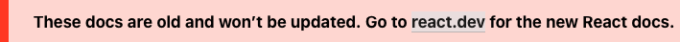 Message at the top of the ReactJS Optimizing Performance page states that this page is old and will not be updated